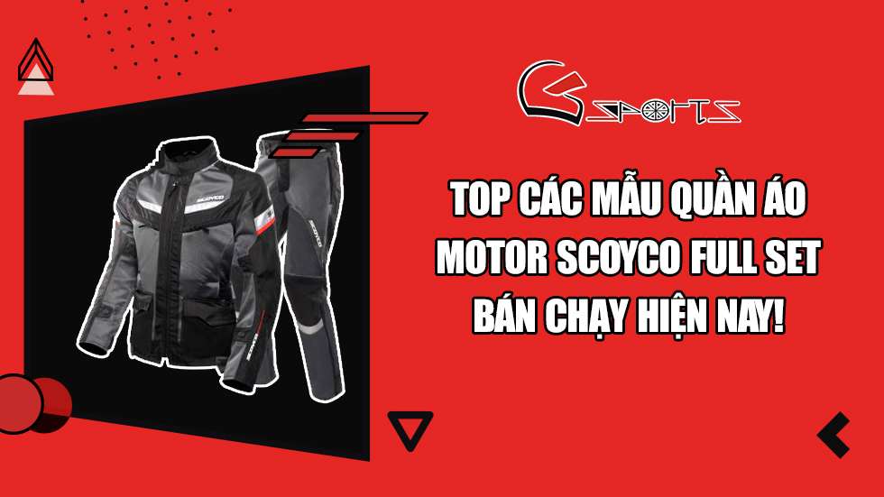 Top các mẫu Quần áo Motor Scoyco Full set bán chạy hiện nay!