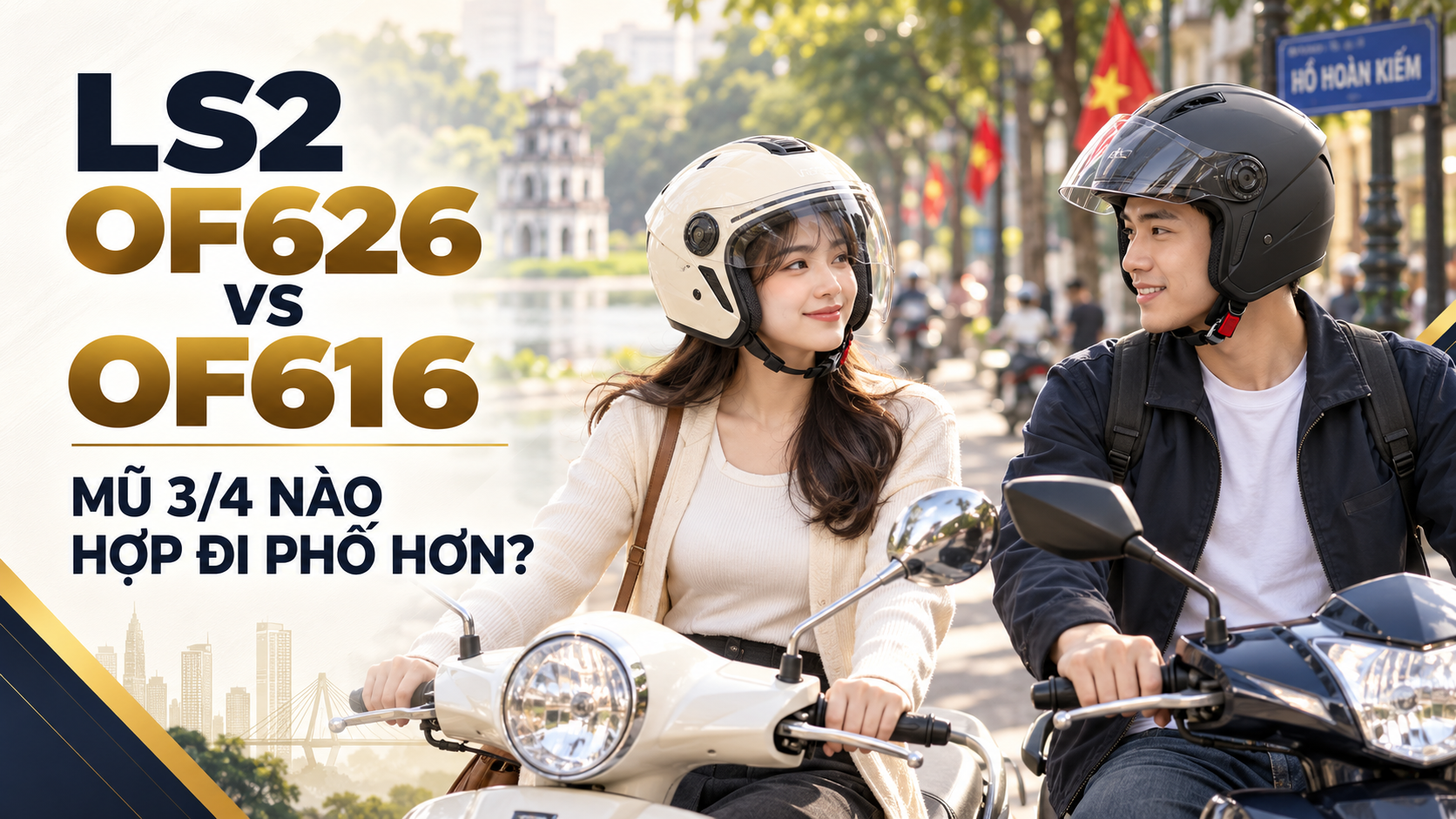 LS2 OF626 vs OF616: Mũ 3/4 Nào Hợp Đi Phố Hơn?