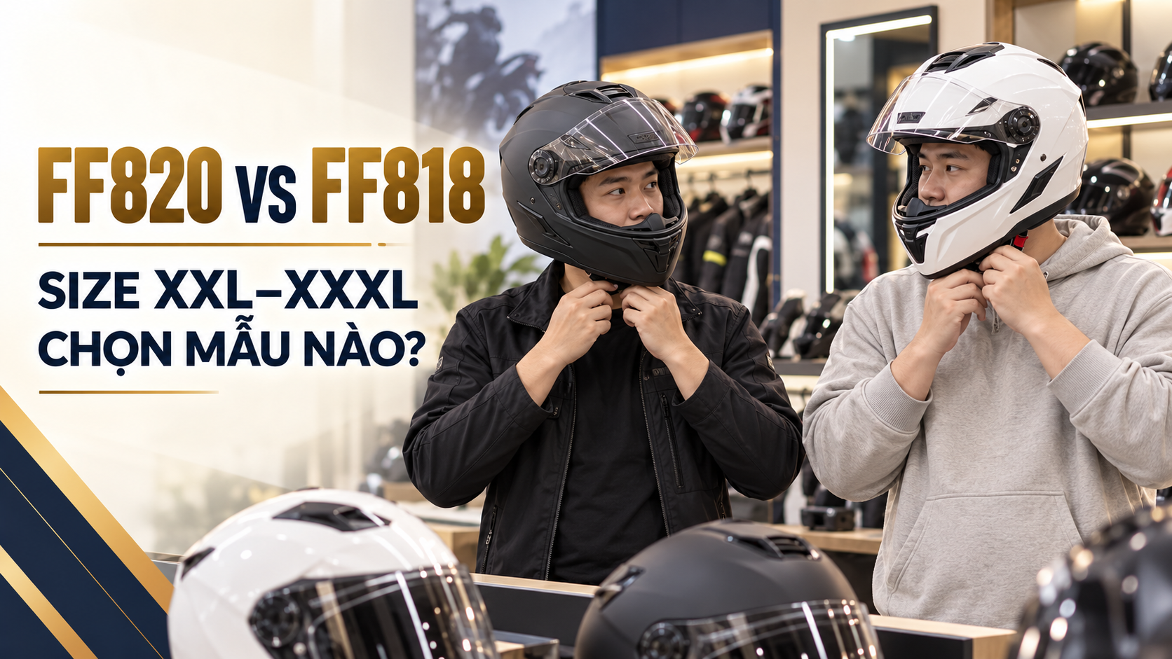 LS2 FF820 vs FF818 Size XXL–XXXL: Mẫu Nào Hợp Người Đầu To?