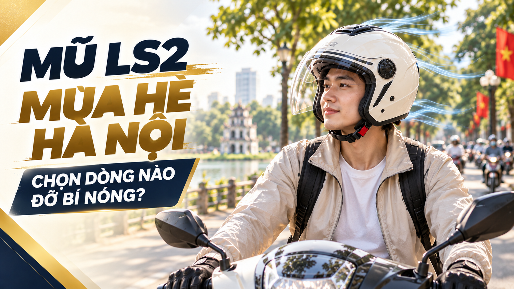 Mũ LS2 cho mùa hè Hà Nội - GSports